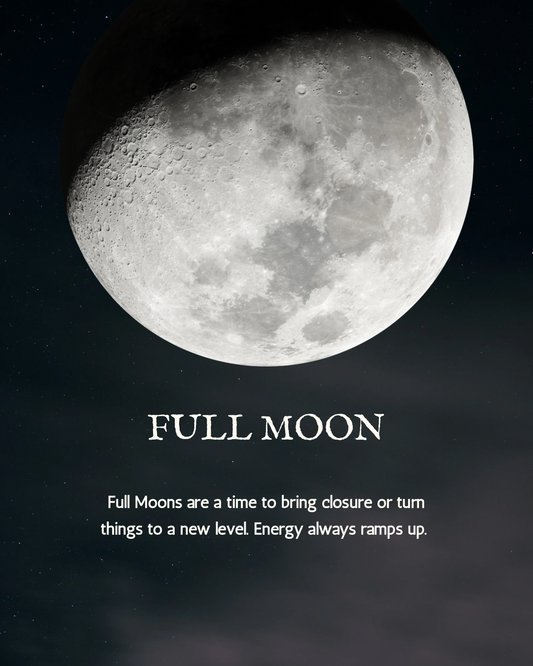 Full Moons are a time to bring closure of turn things to a new level. Energy always ramps up.
